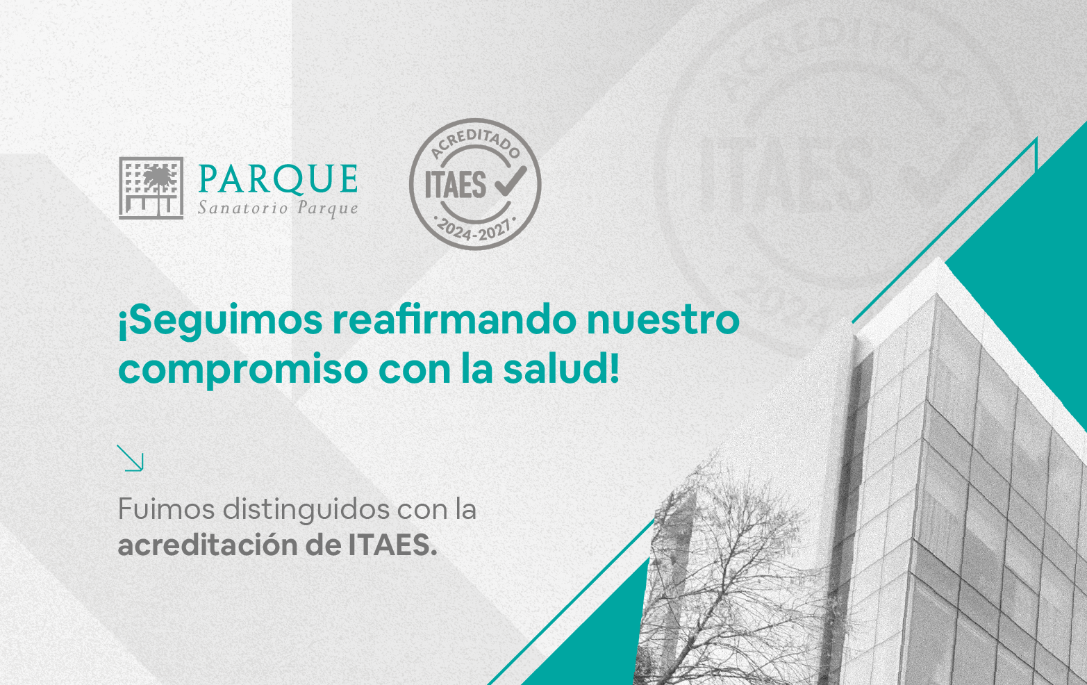 Sanatorio Parque recibió la acreditación de ITAES en reconocimiento a su excelencia en atención médica